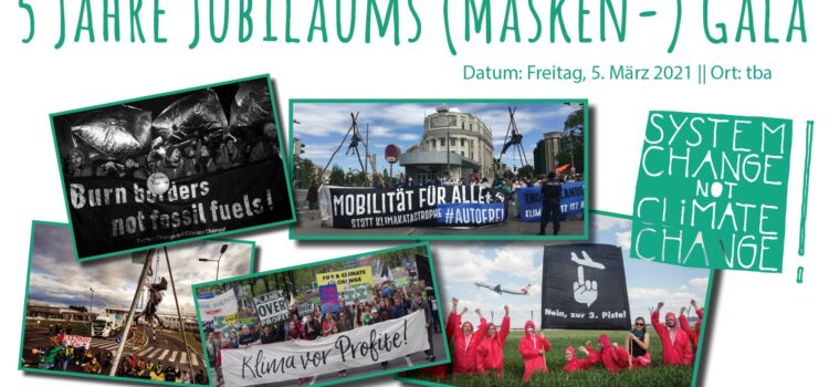 5 Jahre System Change, not Climate Change! Jubiläums (Masken-)Gala 5. März